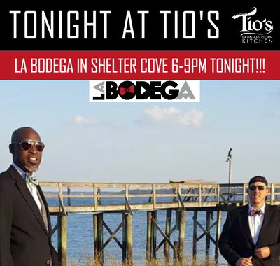 La Bodega will be Playing at Tio's in Shelter Cove from 6pm - 9pm!